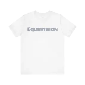 EQUESTRIAN Jersey Short Sleeve Tee