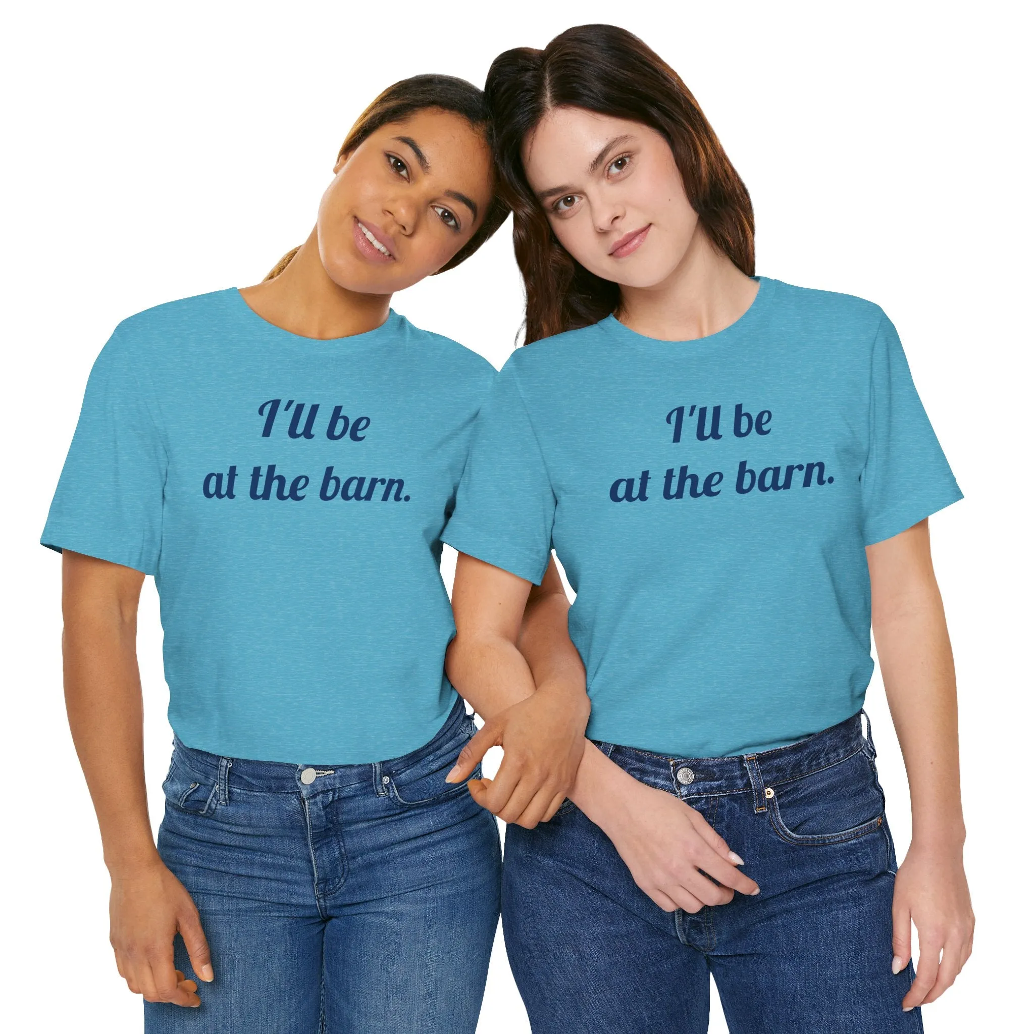 I'll be at the barn. Jersey Short Sleeve Tee