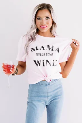 Mama Needs Some Wine Shift Tee in Pink