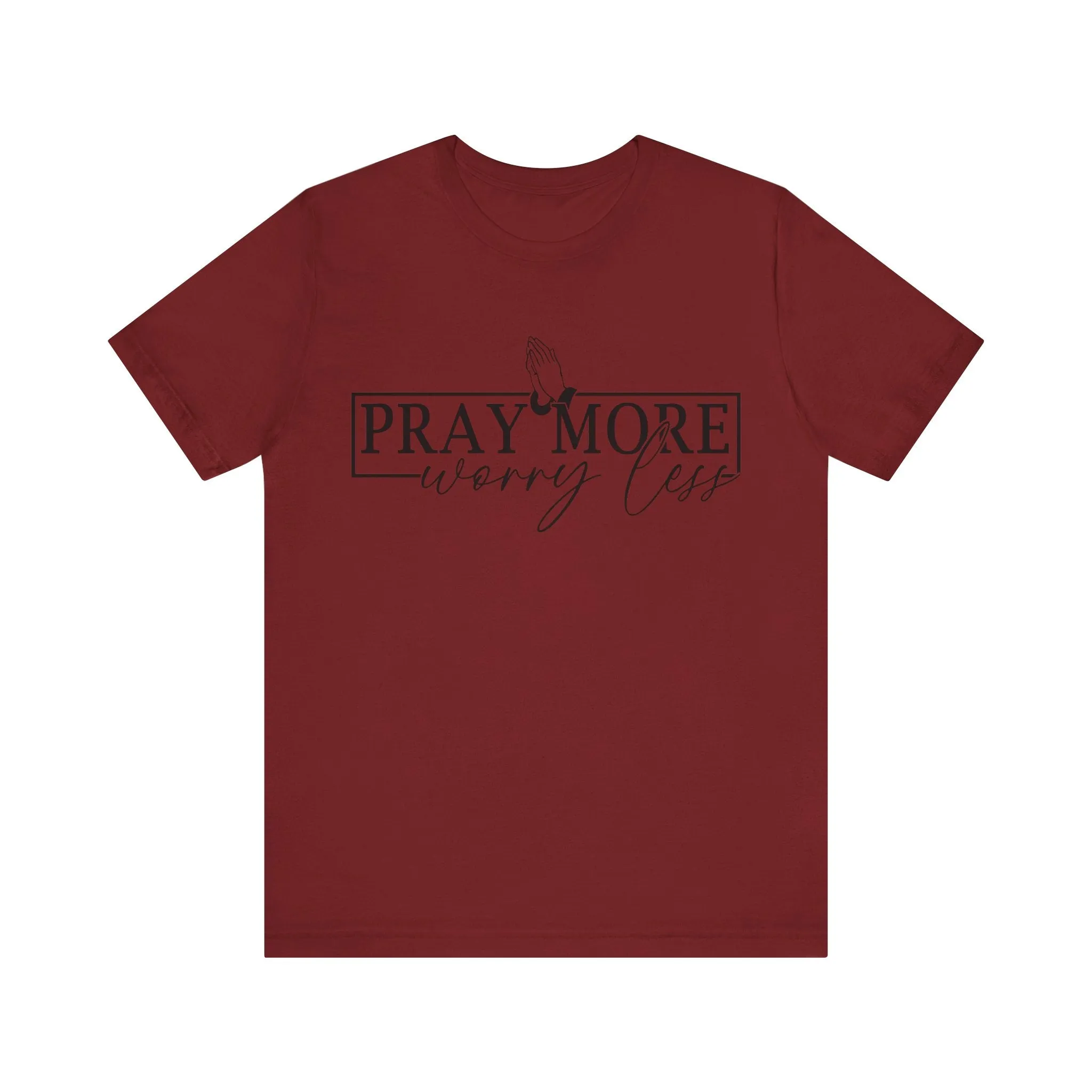 Pray More, Worry Less Tee